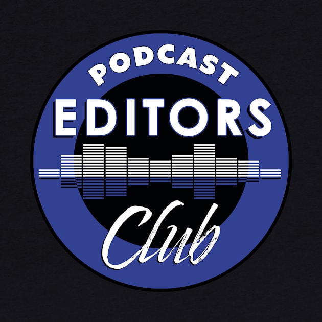 Podcast Editors Club by Podcast Editors Club